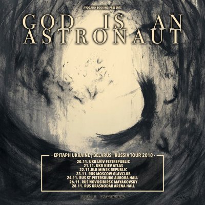 God Is An Astronaut - Epitaph Ukraine / Belarus / Russia Tour 2018